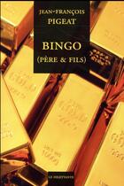 Couverture du livre « Bingo » de Jean-Francois Pigeat aux éditions Le Dilettante