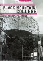 Couverture du livre « Black mountain college ; art, démocratie, utopie » de Jean-Pierre Cometti et Eric Giraud aux éditions Pu De Rennes