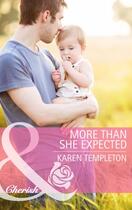 Couverture du livre « More Than She Expected (Mills & Boon Cherish) » de Karen Templeton aux éditions Mills & Boon Series