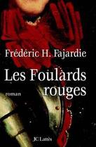 Couverture du livre « Les foulards rouges » de Frederic-H. Fajardie aux éditions Lattes