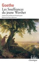 Couverture du livre « Les souffrances du jeune Werther » de Johann Wolfgang Von Goethe aux éditions Folio