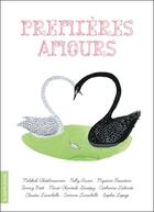 Couverture du livre « Premières amours » de Melikah Abdelmoumen et Collectif aux éditions La Courte Echelle