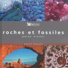 Couverture du livre « Roches et fossiles ; guide visuel » de Robert R Coenraads aux éditions Selection Du Reader's Digest