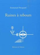 Couverture du livre « Ruines à rebours » de Emmanuel Hocquard aux éditions De L'attente
