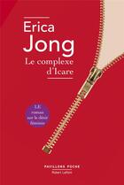 Couverture du livre « Le complexe d'Icare » de Jong Erica aux éditions Robert Laffont