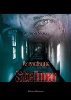 Couverture du livre « La variante Steiner » de Antoine Vialars aux éditions Benevent