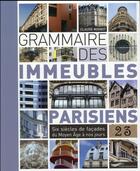 Couverture du livre « Grammaire des immeubles parisiens (édition 2013) » de Claude Mignot aux éditions Parigramme