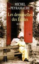 Couverture du livre « Les demoiselles des écoles » de Michel Peyramaure aux éditions Robert Laffont