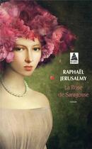 Couverture du livre « La rose de Saragosse » de Raphael Jerusalmy aux éditions Actes Sud