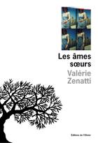 Couverture du livre « Les âmes-soeurs » de Valerie Zenatti aux éditions Editions De L'olivier