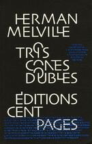 Couverture du livre « Trois Contes Doubles » de Herman Melville aux éditions Cent Pages