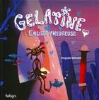 Couverture du livre « Gélatine l'algue amoureuse » de Hugues Mahoas aux éditions Beluga