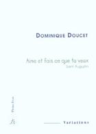 Couverture du livre « Aime et fais ce que tu veux » de Dominique Doucet aux éditions Pleins Feux