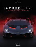 Couverture du livre « Lamborghini ; les monstres sacrés à moteur V12 » de Serge Bellu aux éditions Glenat