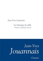 Couverture du livre « Les barrages de sable » de Jean-Yves Jouannais aux éditions Grasset Et Fasquelle