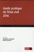 Couverture du livre « Guide pratique de l'état civil (édition 2016) » de Marguerite Quidelleur et Martial Guarinos aux éditions Berger-levrault