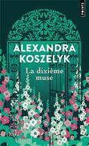 Couverture du livre « La dixième muse » de Alexandra Koszelyk aux éditions Points