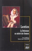 Couverture du livre « Lectrices ; la littérature au miroir des femmes » de Marianne Camus et Francoise Retif aux éditions Pu De Dijon