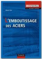 Couverture du livre « L'emboutissage des aciers » de Col-A aux éditions Dunod