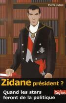 Couverture du livre « Zidane président ? quand les stars feront de la politique » de Pierre Julien aux éditions Golias