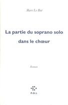 Couverture du livre « La partie du soprano solo dans le choeur » de Marc Le Bot aux éditions P.o.l