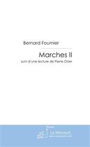 Couverture du livre « Marches t.2 ; une lecture de Pierre Oster » de Bernard Fournier aux éditions Le Manuscrit