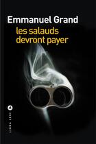 Couverture du livre « Les salauds devront payer » de Emmanuel Grand aux éditions Liana Levi