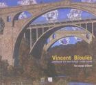 Couverture du livre « Vincent bioules espace et paysage 1966-2006 - un voyage a ceret » de  aux éditions Somogy