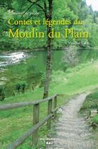 Couverture du livre « Contes et légendes du moulin du Plain » de Vincent Lalu aux éditions La Vie Du Rail