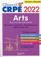 Couverture du livre « Objectif crpe 2022 - arts - epreuve ecrite d'admissibilite » de Molinie/Coubetergues aux éditions Hachette Education