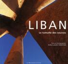 Couverture du livre « Liban ; le tumulte des sources » de Jean-Claude Forestier aux éditions Renaissance Du Livre