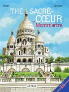 Couverture du livre « The Sacré-Coeur of Montmartre » de Emmanuel Cerisier et Jean-Francois Vivier aux éditions Artege Jeunesse