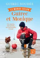 Couverture du livre « Le monde selon Guirec et Monique » de Guirec Soudee aux éditions Editions De La Loupe