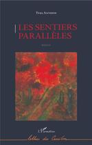 Couverture du livre « Les sentiers parallèles » de Yves Antoine aux éditions L'harmattan