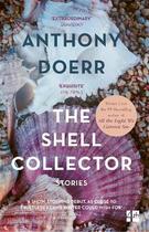 Couverture du livre « THE SHELL COLLECTOR » de Anthony Doerr aux éditions Fourth Estate