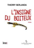 Couverture du livre « L'insigne du boiteux » de Thierry Berlanda aux éditions La Bourdonnaye