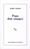 Couverture du livre « Papa doit manger » de Marie Ndiaye aux éditions Minuit