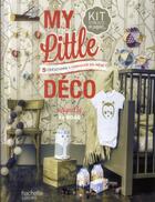 Couverture du livre « My little déco ; 5 objets à fabriquer soi-même » de  aux éditions Hachette Pratique
