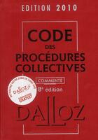 Couverture du livre « Code des procédures collectives (édition 2010) » de Collectif aux éditions Dalloz