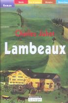 Couverture du livre « Lambeaux » de Charles Juliet aux éditions Editions De La Loupe