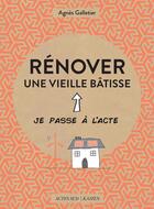 Couverture du livre « Rénover une vieille bâtisse » de Pome Bernos et Agnes Galletier aux éditions Actes Sud