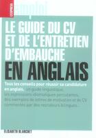 Couverture du livre « Le guide du CV et de l'entretien d'embauche en anglais » de Elisabeth Blanchet aux éditions L'express