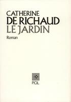 Couverture du livre « Le jardin » de Catherine De Richaud aux éditions P.o.l
