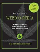 Couverture du livre « Dr. Kindbud's Weed-O-Pedia » de Dr Seymour Kindbud Emma aux éditions Cider Mill Press