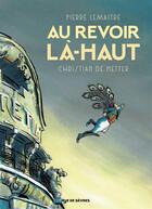 Couverture du livre « Au revoir là-haut » de Pierre Lemaitre et Christian De Metter aux éditions Rue De Sevres