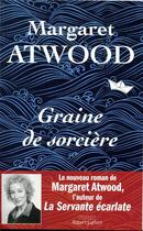 Couverture du livre « Graine de sorcière » de Margaret Atwood aux éditions Robert Laffont