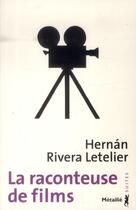 Couverture du livre « La raconteuse de films » de Hernan Rivera Letelier aux éditions Metailie