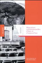 Couverture du livre « Migrations constitutionnelles d'hier et aujourd hui » de Elisabeth Zoller aux éditions Pantheon-assas