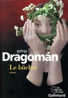 Couverture du livre « Le bûcher » de Gyorgy Dragoman aux éditions Gallimard