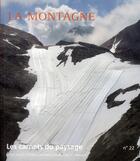 Couverture du livre « LES CARNETS DU PAYSAGE T.22 ; la montagne » de  aux éditions Actes Sud